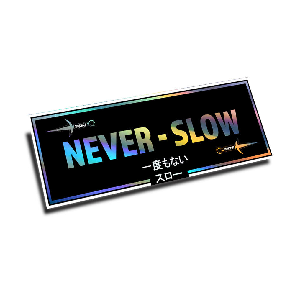 "NEVER SLOW" KUNAI  SLAP