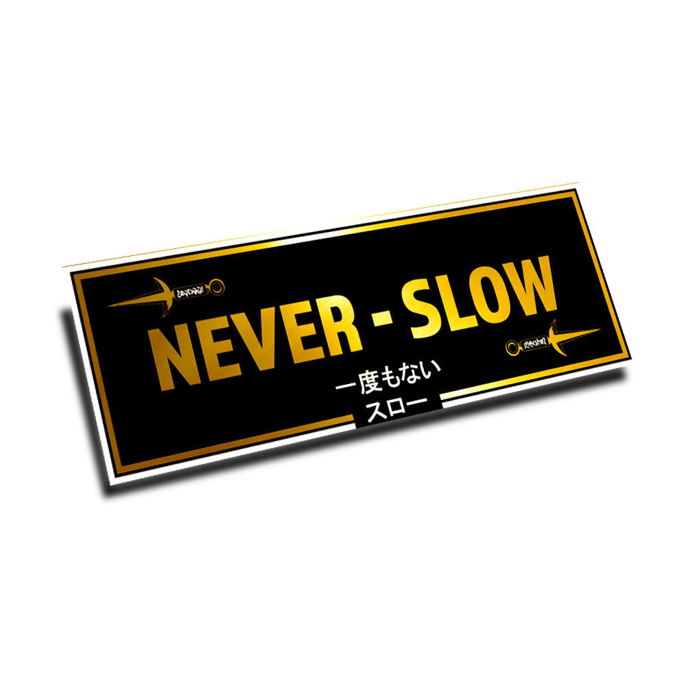 "NEVER SLOW" KUNAI  SLAP